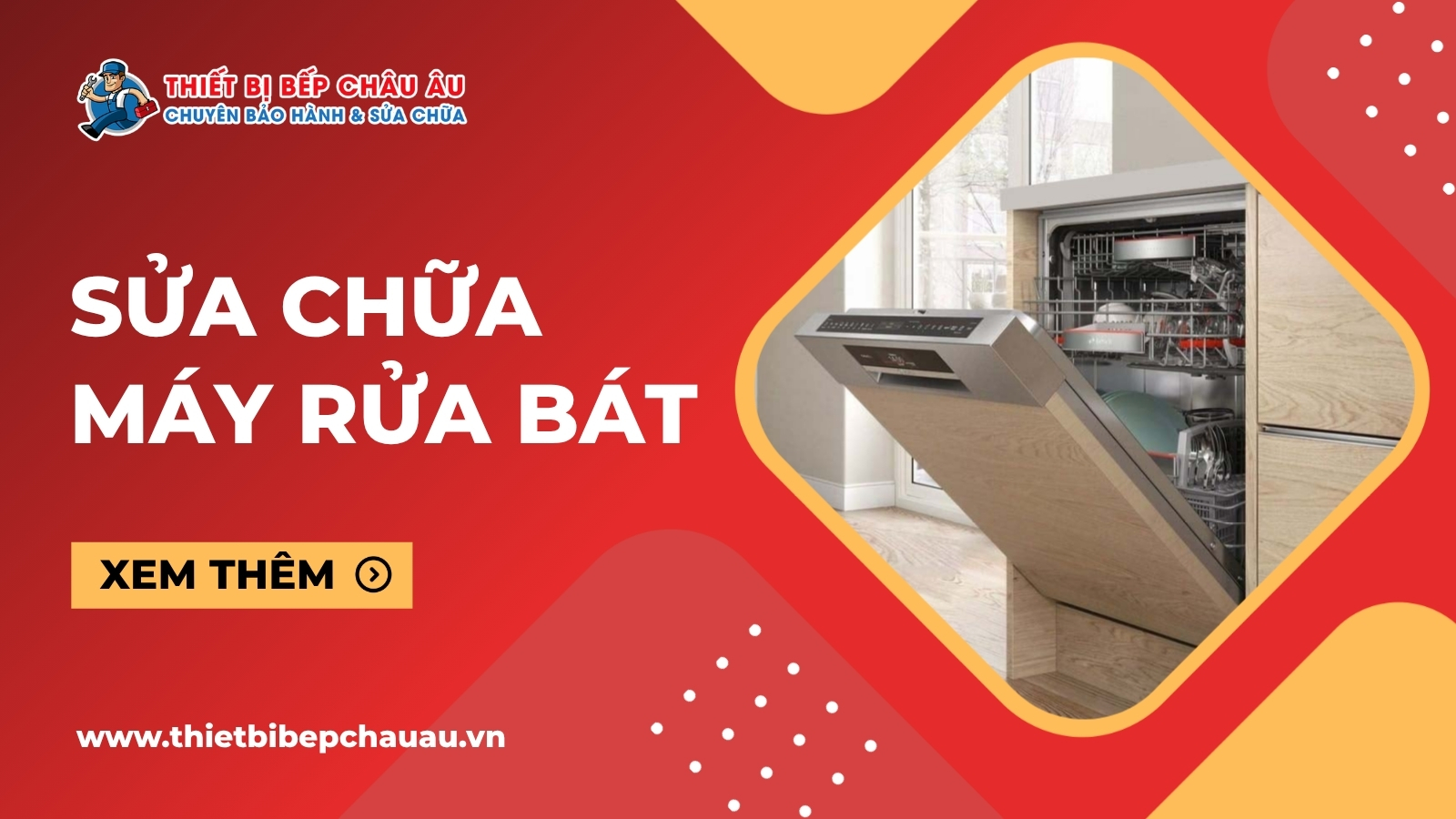 Sửa chữa máy rửa bát tại nhà