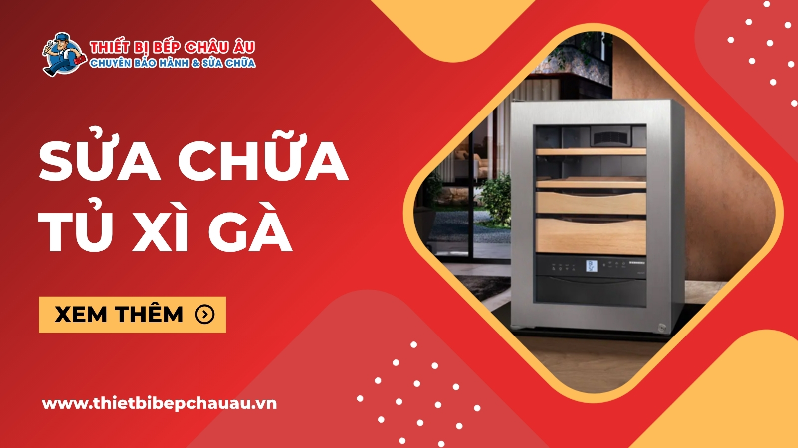 Sửa chữa tủ xì gà tại nhà