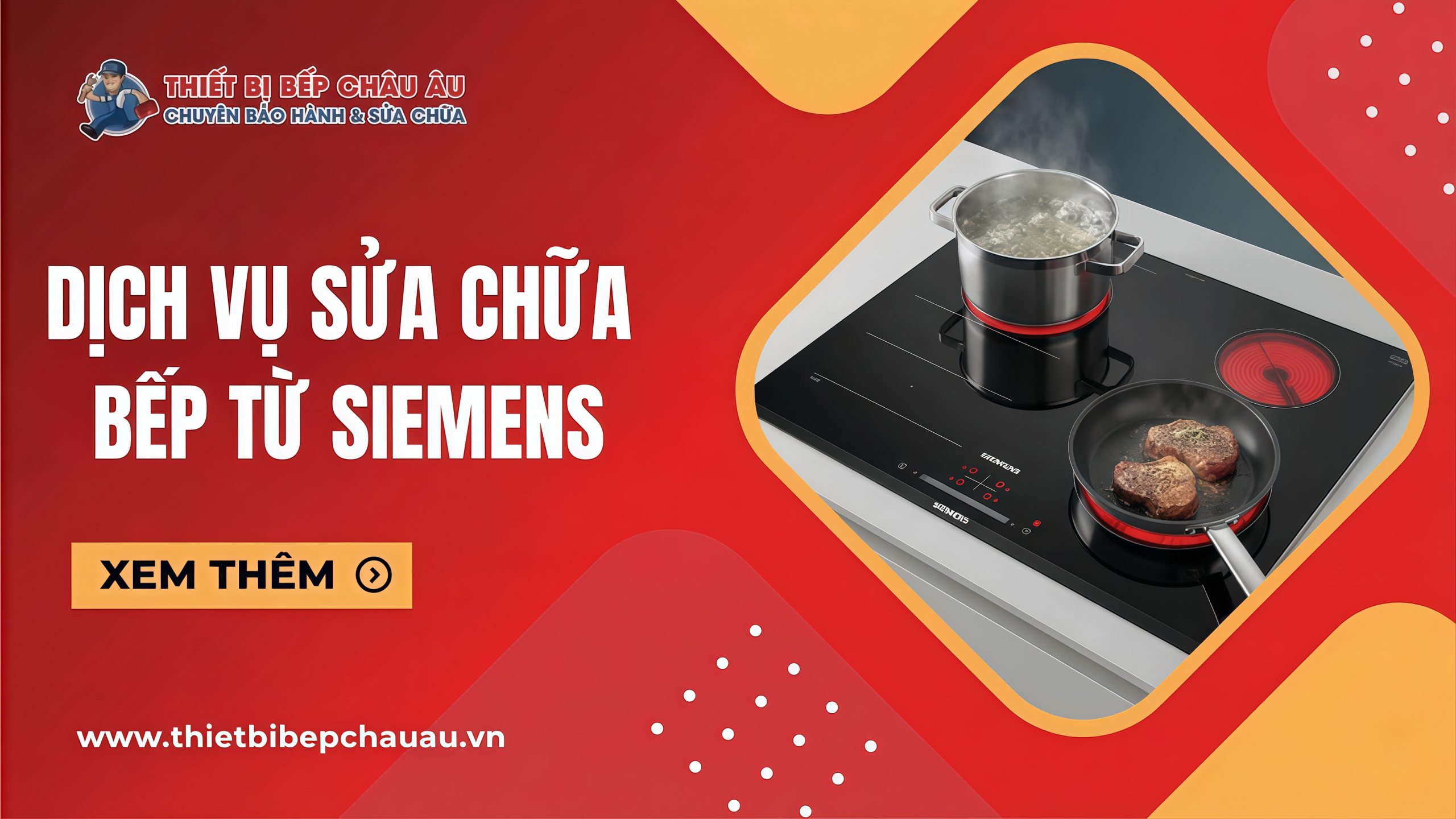 Dịch vụ sửa chữa bếp từ Siemens uy tín – Cập nhật bảng giá mới nhất 